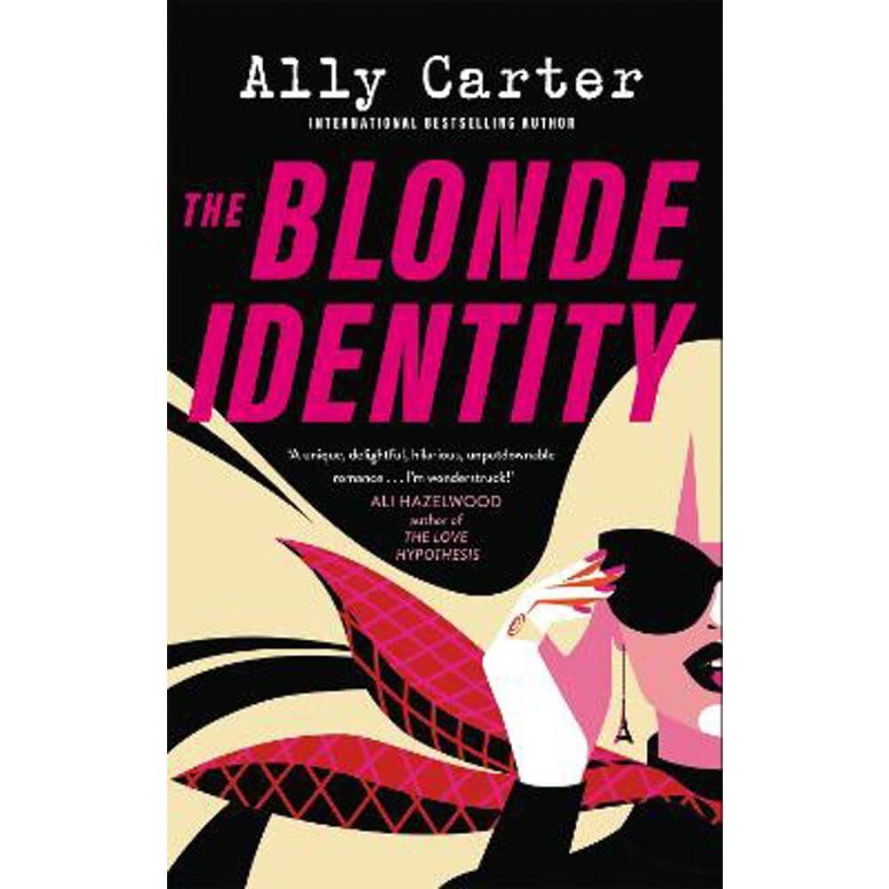 The Blonde Identity: a fast-paced, hilarious road-trip rom-com, from New York Times bestselling author (Paperback) - Ally Carter